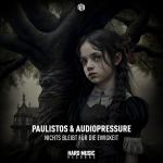 Cover: Paulistos &amp; Audiopressure - Nichts Bleibt Für Die Ewigkeit