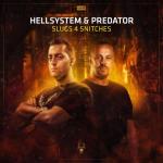 Cover: Hellsystem & Predator - Slugs 4 Snitches