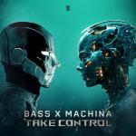 Cover: Bass x Machina - Take Control
