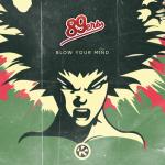 Cover: 89ers - Blow Your Mind