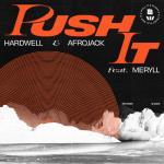 Cover: Hardwell &amp; Afrojack feat. MERYLL - Push It