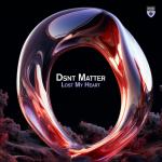 Cover: Dsnt Matter - Lost My Heart