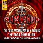 Cover: The Twins Artcore & Formek & Slugnoid - The Dark Dimension (Pandemonium 2023 Early Hardcore Anthem)
