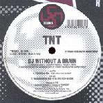 Cover: TNT - DJ Without A Brain