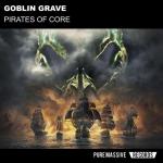 Cover: Pirates Of Core - Goblin Grave