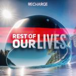 Cover: Recharge - Rest Of Our Lives