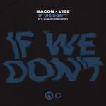 Cover: Macon & VIZE feat. Coach Harrison - If We Don't