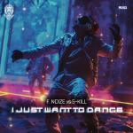 Cover: F. Noize vs S-Kill - I Just Want To Dance