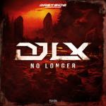Cover: DJ LX - No Longer