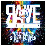 Cover: Waldhaus &amp;amp; Stormtrooper - Peace, Love, Unity