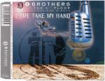 Cover: 2 Brothers On The 4th Floor Feat. Des'Ray And D-Rock - Come Take My Hand (Radio Version)