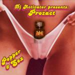 Cover: DJ Activator Presents Prozact - Popper and Sex