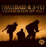 Cover: Frazzbass & X-Fly - Tormented By Kill