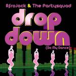 Cover: Afrojack & Partysquad - Drop Down (Do My Dance)