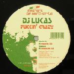 Cover: DJ Lukas - Fuckin' Crazy