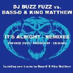 Cover: Buzz Fuzz Vs. Bass-D &amp;amp; King Matthew - It's Alright (The Masochist Remix)