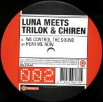 Cover: Luna Meets Trilok & Chiren - We Control The Sound