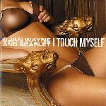 Cover: Jan Wayne and Scarlet - I Touch Myself
