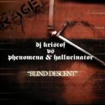 Cover: DJ Kristof vs. Phenomena & Hallucinator - Blind Descent
