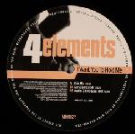Cover: 4 Elements - I Want You To Hold Me