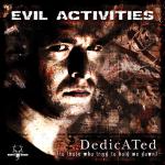 Cover: Evil Activities - Dedicated (To Those Who Tried To Hold Me Down)