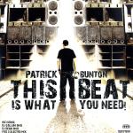 Cover: Patrick Bunton - This Beat Is What You Need (Original Mix)