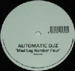 Cover: Automatic DJz - Mad Lay Number Four