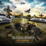 Cover: Tha Playah & Neophyte - I'm In A Nightmare