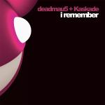 Cover: Deadmau5 + Kaskade - I Remember (Vocal Mix)