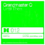 Cover: Grandmaster Q - Until Then (Josh & Wesz Remix)