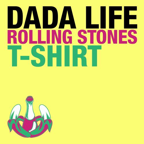 Dada Life - Rolling Stones T-Shirt (You Awake Remix)