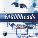 Cover: Klubbheads - Kickin' Hard