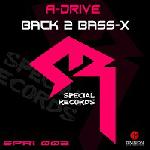 Cover: A-Drive - Back 2 Bass-X