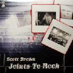 Cover: Scott brown - Joints To Rock