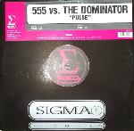 Cover: 555 vs. The Dominator - Pulse