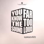 Cover: Far Too Loud ft. Subsource - You Know The Sound