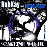 Cover: Robkay - Keine Wie Du (Keine wie Dieser Club Mix)