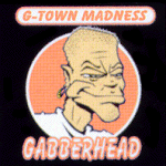 Cover: G-Town Madness - Fucked In This Ho' Shit