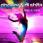 Cover: Popper & DJ Styla - I Don't Want To Miss A Thing (DJ Klubbingman Meets Andre Picar Remix)