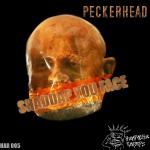 Cover: Peckerhead - Spreadin Legs For Money