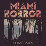 Cover: Miami Horror - Sometimes