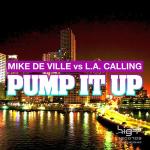Cover: Mike De Ville vs. L.A. Calling - Pump It Up (Club Mix)