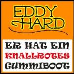 Cover: Eddy Hard - Er Hat Ein Knallrotes Gummiboot (Club Radio)