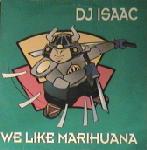 Cover: Dj Isaac - We Like Marihuana