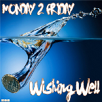 Cover: Monday 2 Friday - Wishing Well