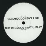 Cover: Tatanka - Tatanka Doesn't Like The Records That U Play