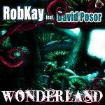 Cover: RobKay feat. David Posor - Wonderland (Club Mix)