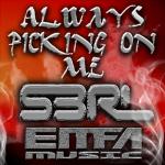 Cover: S3RL - Always Picking On Me