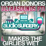 Cover: Organ Donors - Makes The Girlies Wet