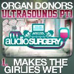 Cover: Organ Donors - Makes The Girlies Wet